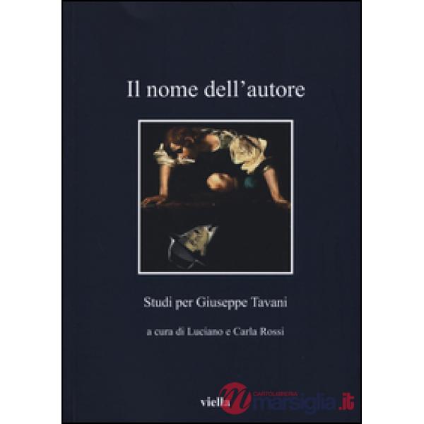 Nome dell'autore. Studi per Giuseppe Tavani (Il)
