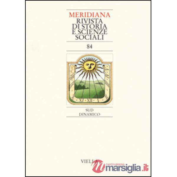Meridiana (2015). Vol. 84: Sud dinamico