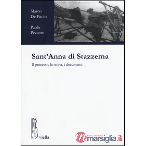 Sant'Anna di Stazzema. Il processo, la storia, i documenti