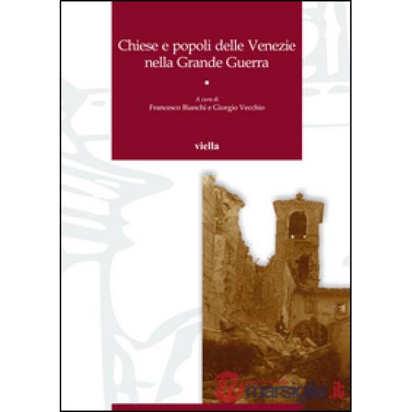 Chiese e popoli delle Venezie nella Grande Guerra