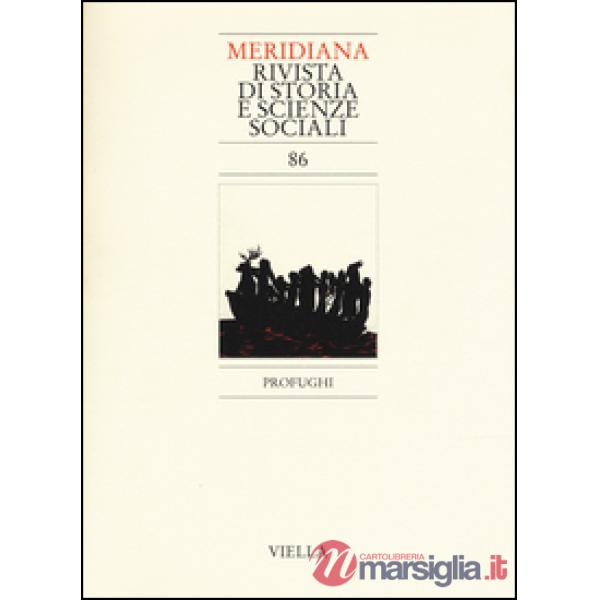 Meridiana (2016). Vol. 86: Profughi