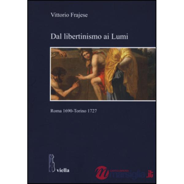 Dal libertinismo ai Lumi. Roma 1690-Torino 1727