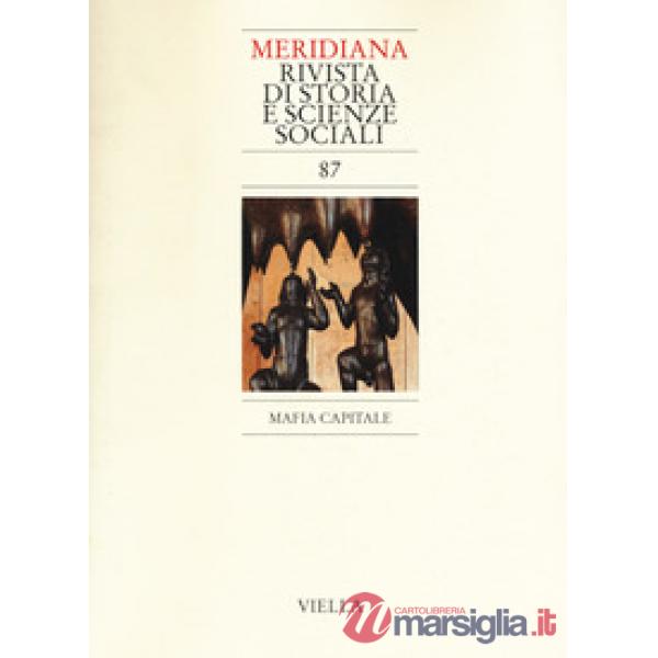 Meridiana (2016). Vol. 87: Mafia capitale