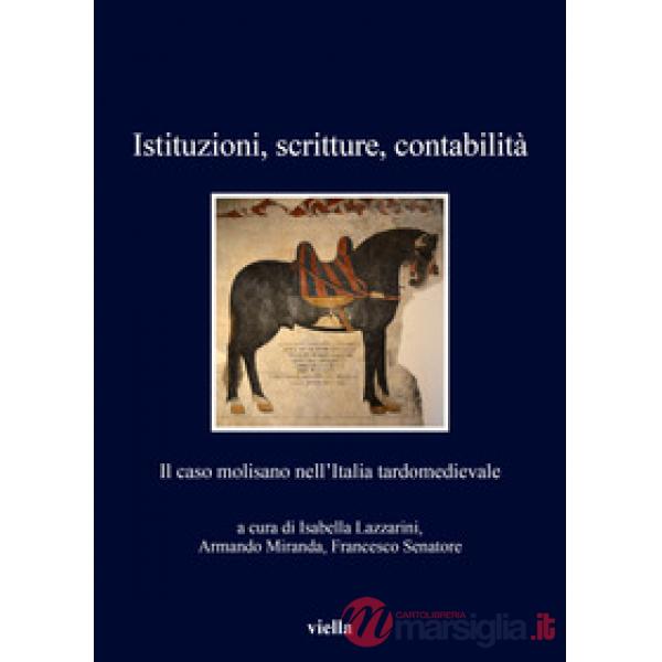 Istituzioni, scritture, contabilità. Il caso molisano nell'Italia tardomedievale