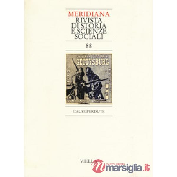 Meridiana (2017). Vol. 88: Cause perdute