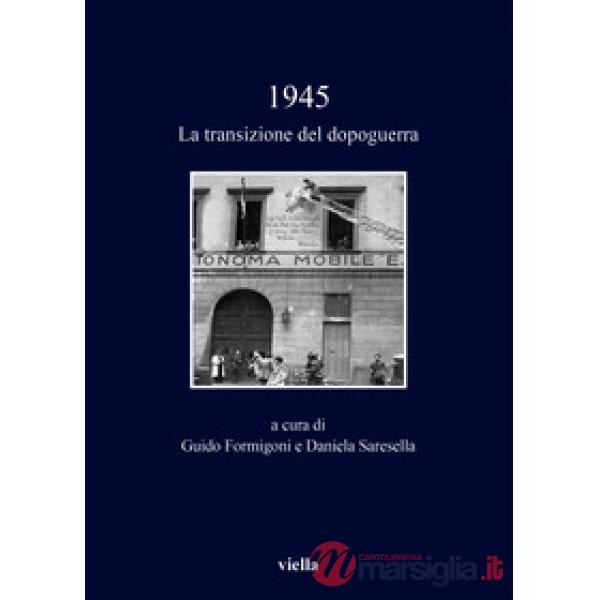 1945. La transizione del dopoguerra
