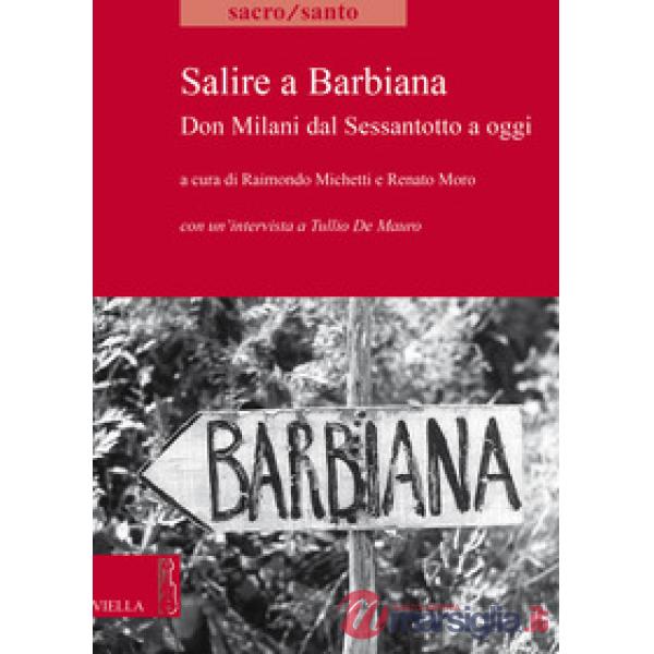 Salire a Barbiana. Don Milani dal sessantotto a oggi