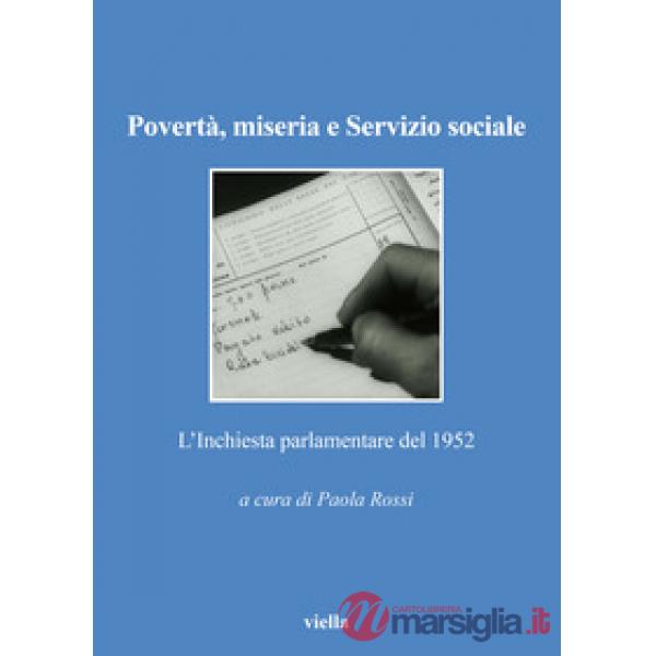 Povertà, miseria e servizio sociale. L'Inchiesta parlamentare del 1952