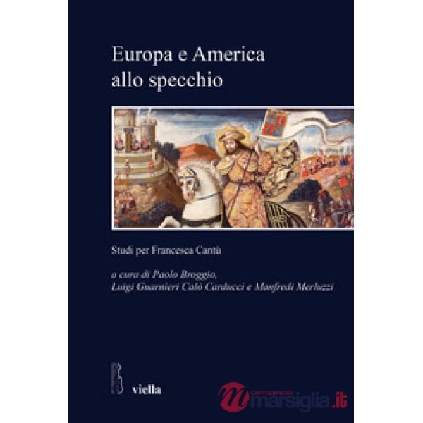 Europa e America allo specchio. Studi per Francesca Cantù