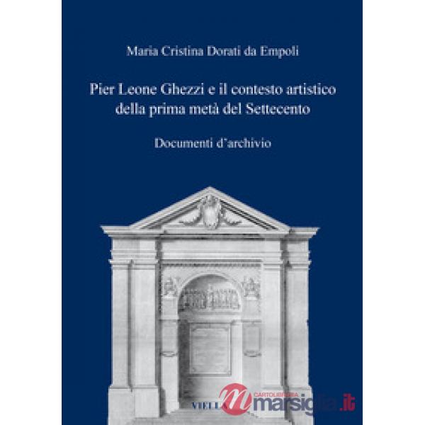 Pier Leone Ghezzi e il contesto artistico della prima metà del Settecento. Documenti d'archivio