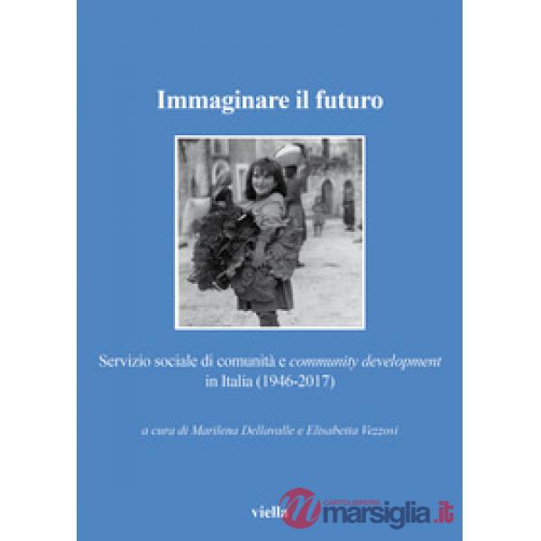 Immaginare il futuro. Servizio di comunità e community development in Italia (19