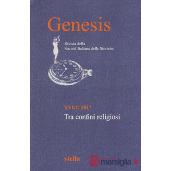 Genesis. Rivista della Società italiana delle Storiche (2017). Vol. 2: Tra confini religiosi