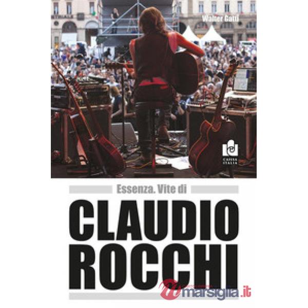 Essenza. Vite di Claudio Rocchi
