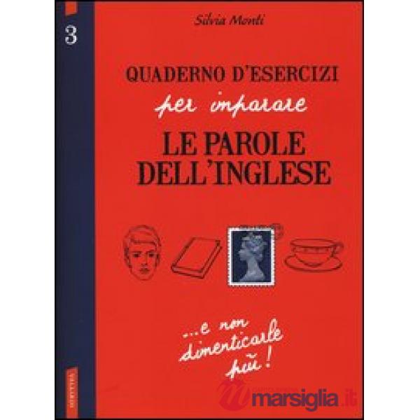 Quaderno d'esercizi per imparare le parole dell'inglese. Vol. 3