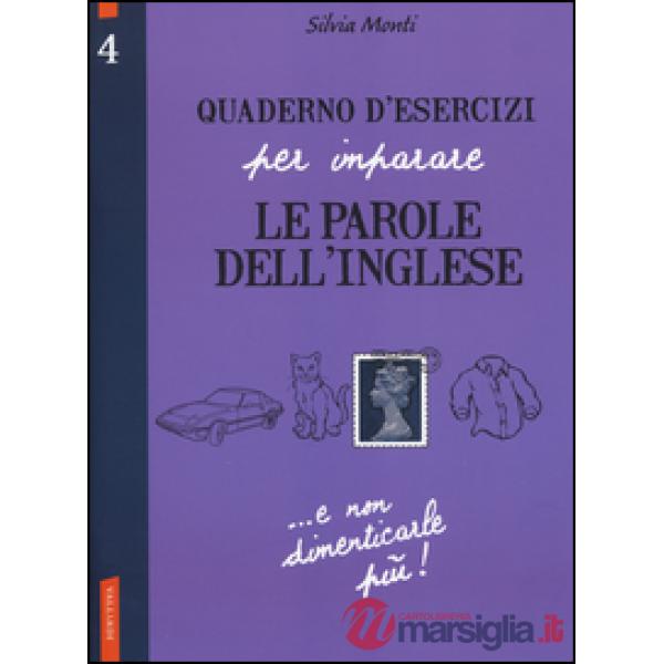 Quaderno d'esercizi per imparare le parole dell'inglese. Vol. 4
