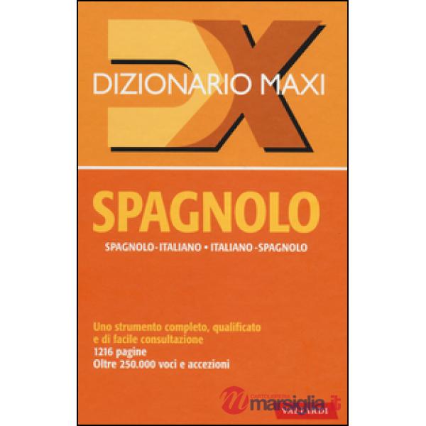 Dizionario maxi. Spagnolo. Spagnolo-italiano, italiano spagnolo. Ediz. bilingue