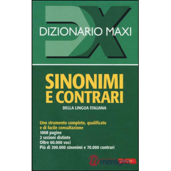 Dizionario maxi. Sinonimi e contrari della lingua italiana