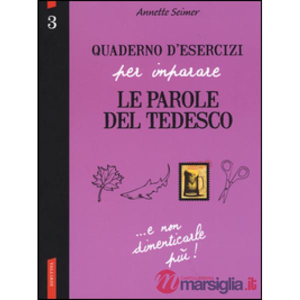 Quaderno d'esercizi per imparare le parole del tedesco. Vol. 3