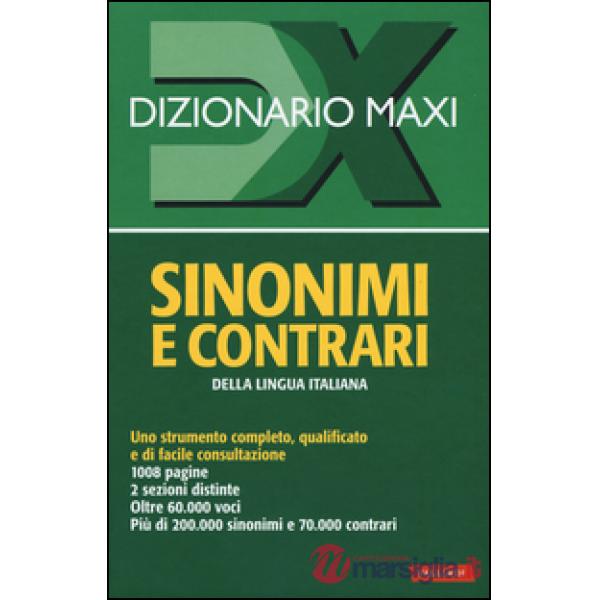 Dizionario maxi. Sinonimi e contrari della lingua italiana