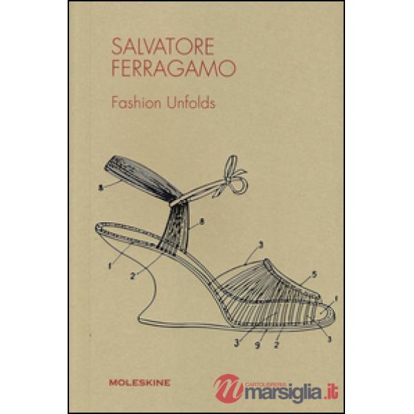 Salvatore Ferragamo. Fashion unfolds. Ediz. illustrata