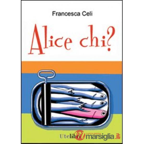 Alice chi?