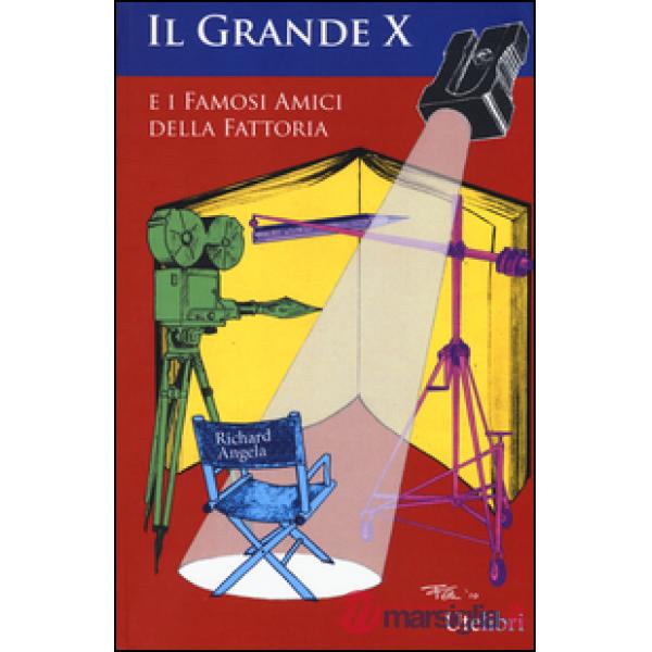Grande X e i famosi amici della fattoria (Il)