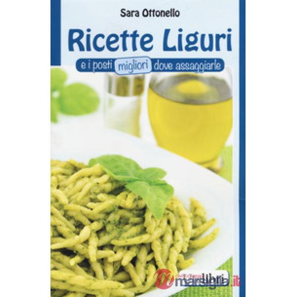 Ricette liguri e i posti migliori dove assaggiarle