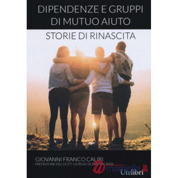 Dipendenze e gruppi di mutuo aiuto: storie di rinascita