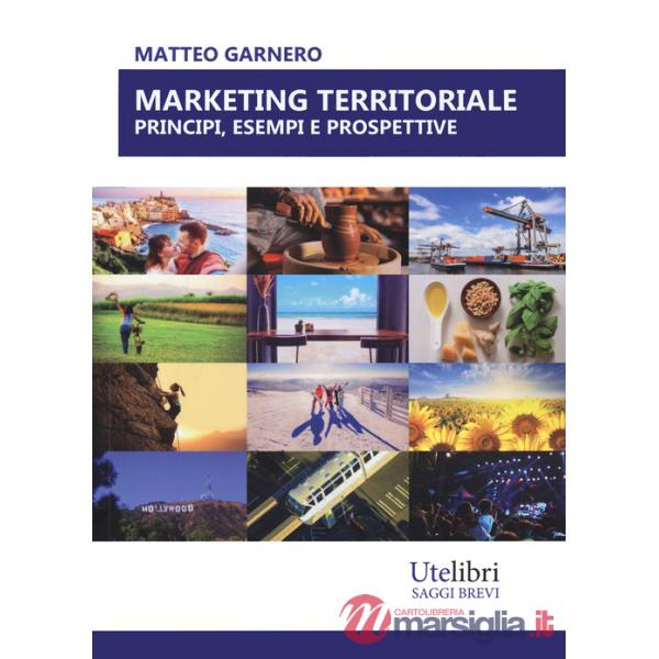 Marketing territoriale: principi, esempi e prospettive