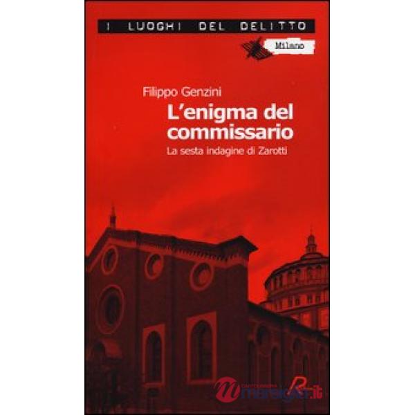 Enigma del commissario. La sesta indagine di Zarotti (L')