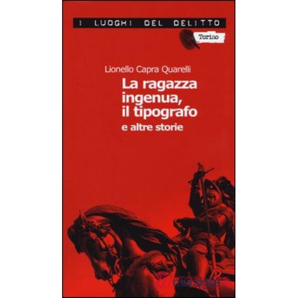 Ragazza ingenua, il tipografo e altre storie. I casi del commissario De Nicola (