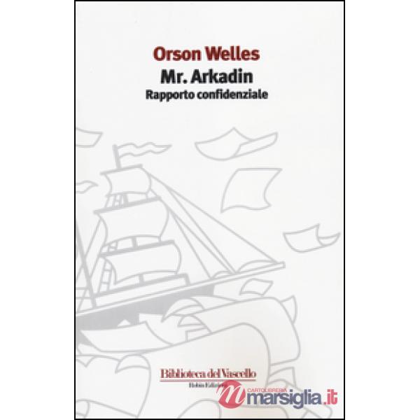 Mr. Arkadin. Rapporto confidenziale