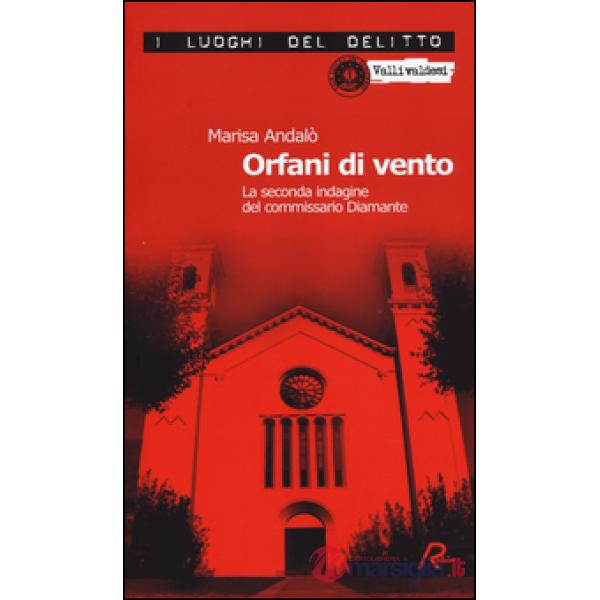 Orfani di vento. La seconda indagine del commissario Diamante