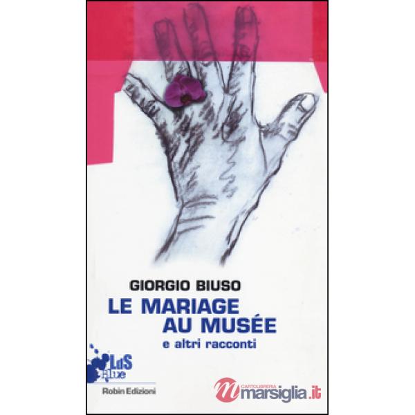 Mariage au musée e altri racconti