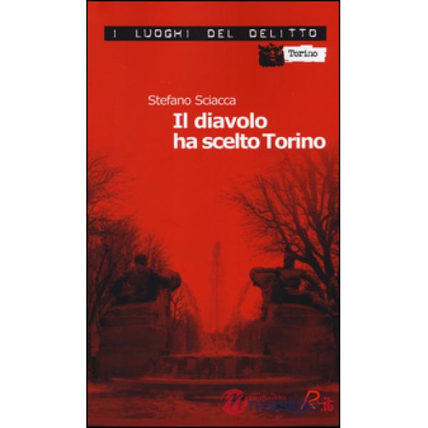 Diavolo ha scelto Torino (Il)