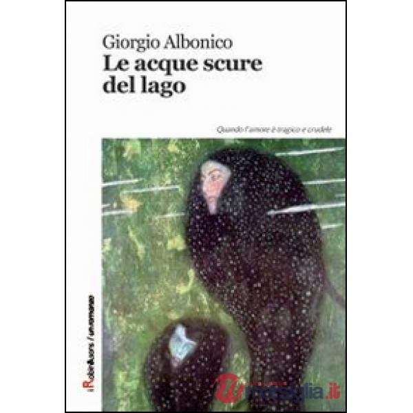 Acque scure del lago (Le)