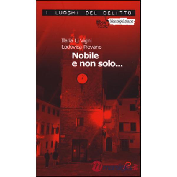 Nobile e non solo... Le inchieste del commissario Spinelli. Vol. 1
