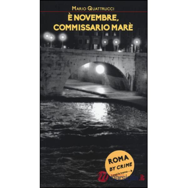 È novembre, commissario Marè. Roma by crime
