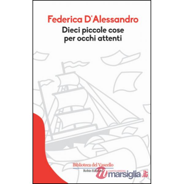 Dieci piccole cose per occhi attenti
