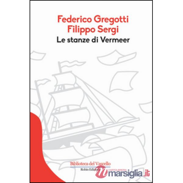 Stanze di Vermeer (Le)