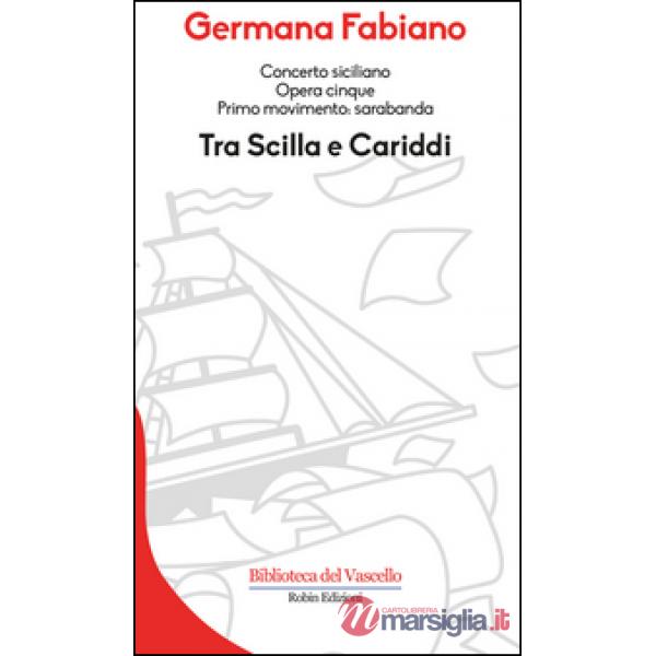 Concerto siciliano opera cinque. Tra Scilla e Cariddi