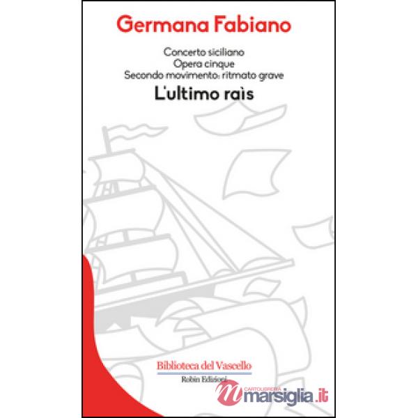 Concerto siciliano opera cinque. L'ultimo rais