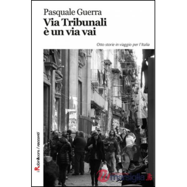 Via tribunali è un via vai