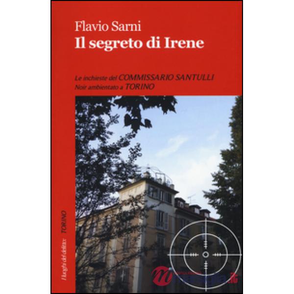 Segreto di Irene. Le inchieste del commissario Santulli (Il)