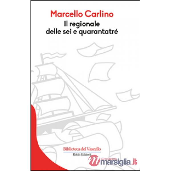 Regionale delle sei e quarantatré (Il)