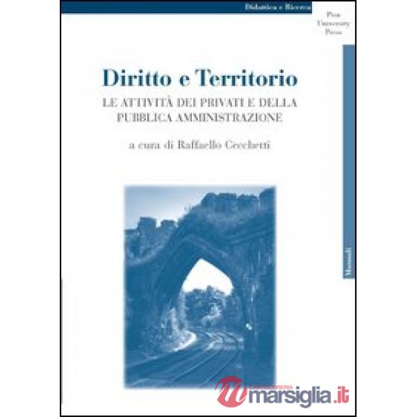 Diritto e territorio. Le attività dei privati e della pubblica amministrazione
