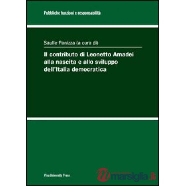 Contributo di Leonetto Amadei alla nascita e allo sviluppo dell'Italia democratica (Il)