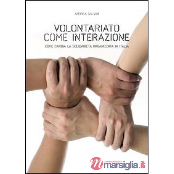 Volontariato come interazione. Come cambia la solidarietà organizzata in Italia