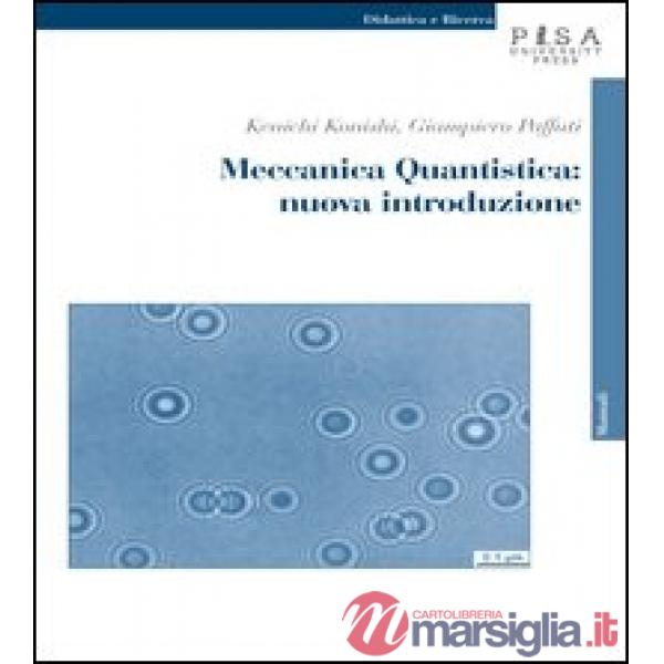 Meccanica quantistica: nuova introduzione. Con CD-ROM