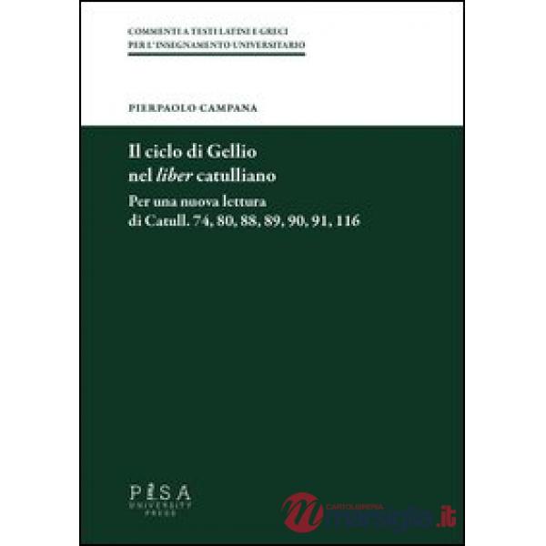Ciclo di Gellio nel liber catullianio. Per una nuova lettura di Catull. 74, 80, 